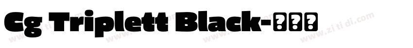 Cg Triplett Black字体转换 Cg Triplett Black字体转换